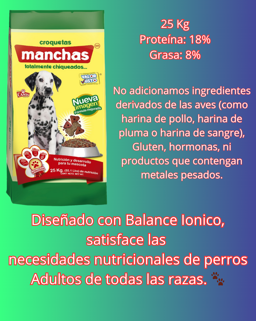 Combo Manchas 25 Kg + Bigotes 15 Kg